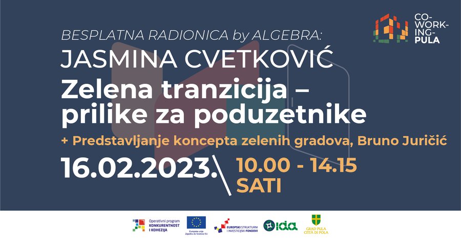 Poziv na besplatnu radionicu „Zelena tranzicija – prilike za poduzetnike“ u sklopu projekta Coworking Pula